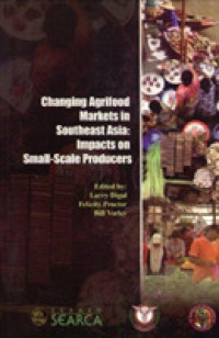 Changing Agrifood Markets in Southeast Asia : Impacts on Small-Scale Producers