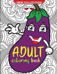Adult coloring book : Amazing coloring book for adults with fish, fruits and vegetables it patterns for relaxation