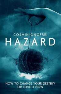 Hazard : How to Change Your Destiny or Love It Now