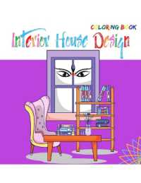 Interior House Design Coloring Book : An Adult Coloring Book with Inspirational Home Design