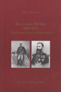 Romanian Politics, 1859-1871 : From Prince Cuza to Prince Carol