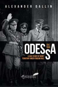 Odessa, 1941-1944 : A Case Study of Soviet Territory under Foreign Rule