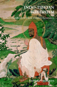 Indo-Tibetan Buddhism : Indian Buddhists & Their Tibetan Successors (Central Asian Studies)