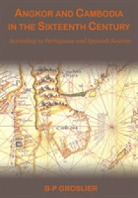 Angkor and Cambodia in the Sixteenth Century : According to Portuguese and Spanish Sources