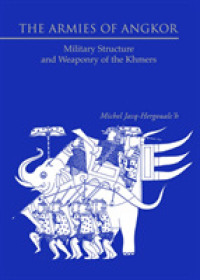 The Armies of Angkor : Military Structure and Weaponry of the Khmers