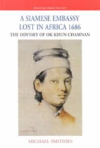 A Siamese Embassy Lost in Africa, 1686 : The Odyssey of Ok-Khun Chamnan (A Siamese Embassy Lost in Africa, 1686)