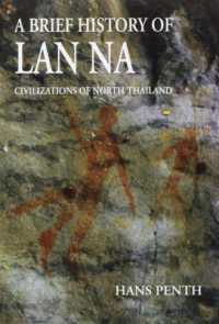 A Brief History of Lan Na : Civilizations of North Thailand