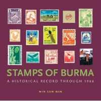 Stamps of Burma : A Historical Record through 1988