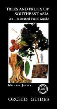 Trees and Fruits of Southeast Asia : An Illustrated Field Guide