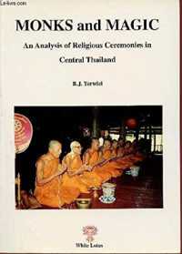 Monks and Magic : Analysis of Religious Ceremonies in Central Thailand