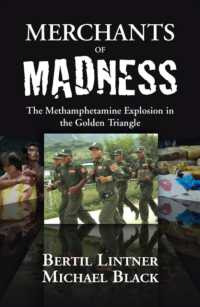 Merchants of Madness : The Methamphetamine Explosion in the Golden Triangle (Merchants of Madness)