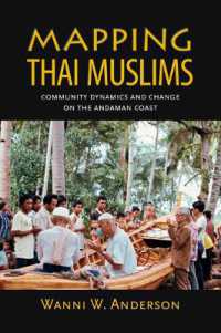 Mapping Thai Muslims : Community Dynamics and Change on the Andaman Coast (Mapping Thai Muslims)