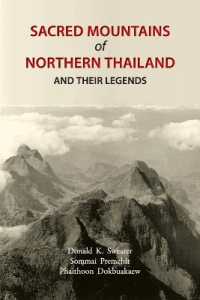 Sacred Mountains of Northern Thailand : And Their Legends (Sacred Mountains of Northern Thailand)