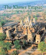 The Khmer Empire : Cities and Sactuaries from the Fifth to the Thirteenth Centuries