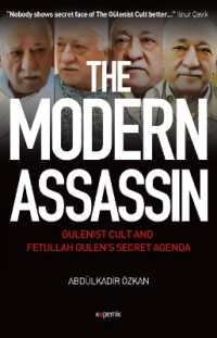 The Modern Assassin : Gulenist Cult and Fetullah Gulen's Secret Agenda