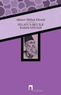 Felatun Bey Ile Rakim Efendi (Dergah Yayinlari)