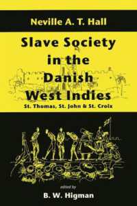 Slave Society in the Danish West Indies : St. Thomas, St. John and St. Croix