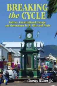 Breaking the Cycle : Politics, Constitutional Change and Governance in St Kitts and Nevis