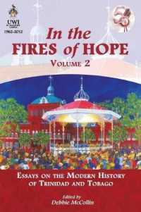 In the Fires of Hope, Volume 2 : Essays on the Modern History of Trinidad and Tobago