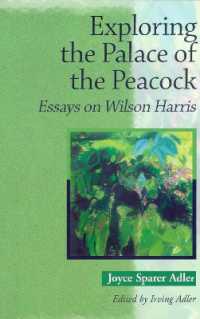 Exploring the Palace of the Peacock : Essays on Wilson Harris