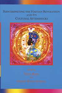 Reinterpreting the Haitian Revolution and Its Cultural Aftershocks : Aftershocks