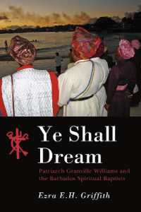 Ye Shall Dream : Patriarch Granville Williams and the Barbados Spiritual Baptists