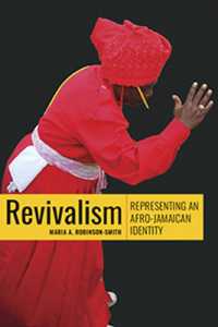 Revivalism : Representing an Afro-jamaican Identity -- Paperback / softback