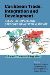 Caribbean Trade, Integration and Development - Selected Papers and Speeches of Alister McIntyre : Volume 1: Trade and Integration