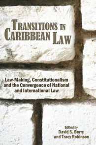 Transitions in Caribbean Law : Law-Making, Constitutionalism and the Convergence of National and International Law
