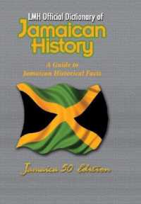 LMH Official Dictionary of Jamaican History : A Guide to Jamaican Historical Facts: Jamaica 50 Edition