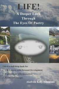 Life : A Deeper Look through the Eyes of Poetry
