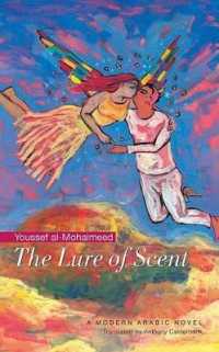 The Lure of Scent : A Modern Arabic Novel