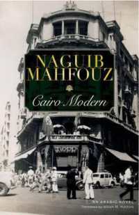 Cairo Modern : An Egyptian Novel