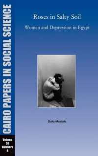 Roses in Salty Soil: Women and Depression in Egypt Today : Cairo Papers in Social Science Vol. 28, No. 4 (Cairo Papers in Social Science)