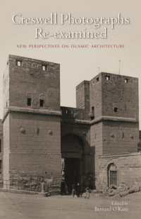 Creswell Photographs Re-examined : New Perspectives on Islamic Architecture
