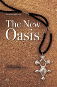 The New Oasis : A Libyan Novel