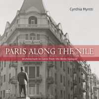 Paris Along the Nile : Architecture in Cairo from the Belle Epoque