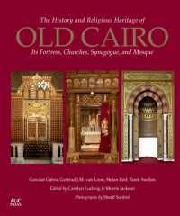 The History and Religious Heritage of Old Cairo : Its Fortress, Churches, Synagogue, and Mosque