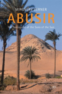 Abusir : The Necropolis of the Sons of the Sun