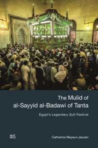 The Mulid of al-Sayyid al-Badawi of Tanta : Egypt's Legendary Sufi Festival