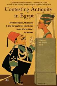 Contesting Antiquity in Egypt : Archaeologies, Museums, and the Struggle for Identities from World War I to Nasser