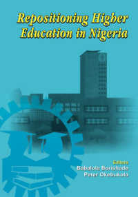 Repositioning Higher Education in Nigeria : Proceedings of the Summit on Higher Education in Nigeria