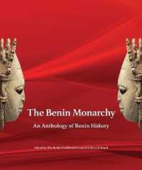 The Benin Monarchy : An Anthology of Benin History