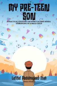 My Pre-Teen Son : A Practical Guide on the Spiritual and Moral Upbringing of a Male Child