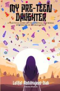 My Pre-Teen Daughter : A Practical Guide on the Spiritual and Moral Upbringing of a Female Child