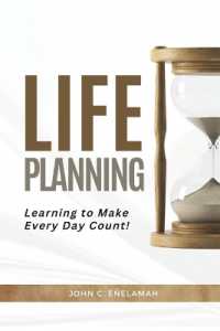 Life Planning - Learning to Make Every Day Counts (Principles for Effective Living") 〈9〉