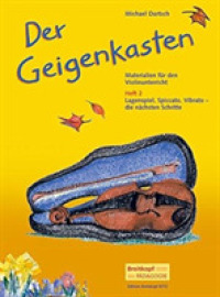 Der Geigenkasten. H.2 Lagenspiel, Spiccato, Vibrato - die nächsten Schritte (Breitkopf Pädagogik) （2006. 92 S. Mit zahlr. Noten u. z. Tl. farb.Illustr. 30,5 cm）