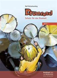 Drumroad H.1 : Schule f&uuml;r Drumset （2009. 80 S. 2 Beil.: Fill-in-Heft, Begl.-pattern-Heft. 31 cm）