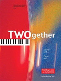 TWOgether, für Klavier und Violine, Violincello, Querflöte : 14 Duos （2009. 67 S. Noten. 31 cm）