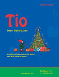 Tio feiert Weihnachten, für Klavier : 26 beliebte Weihnachtslieder (Edition Breitkopf) （2014. 32 S. Noten m. Illustr. 30,5 cm）